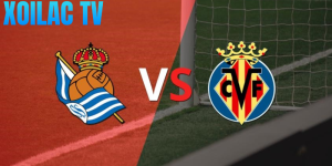 Nhận định Real Sociedad – Villarreal vào lúc 20:00 ngày 30/11